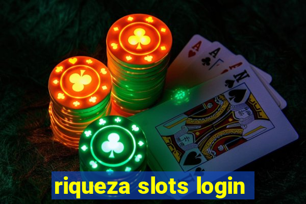 riqueza slots login